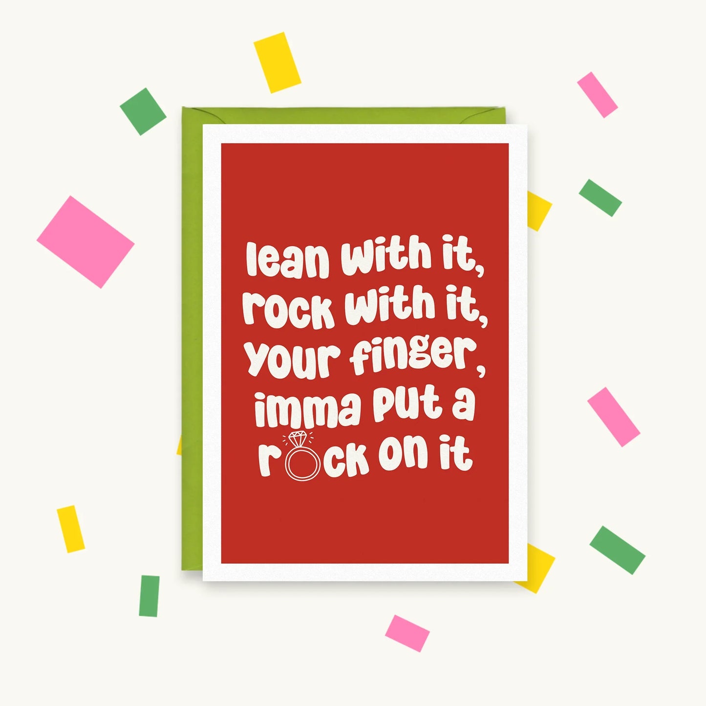 Lean with it rock with it funny engagement greeting card with red background and ring illustration