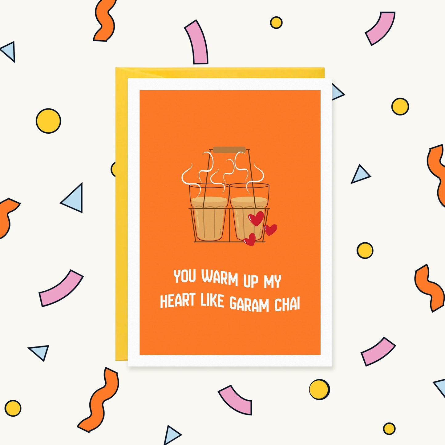 You Warm Up My Heart Like Garam Chai – Happy Sher Greeting Card
