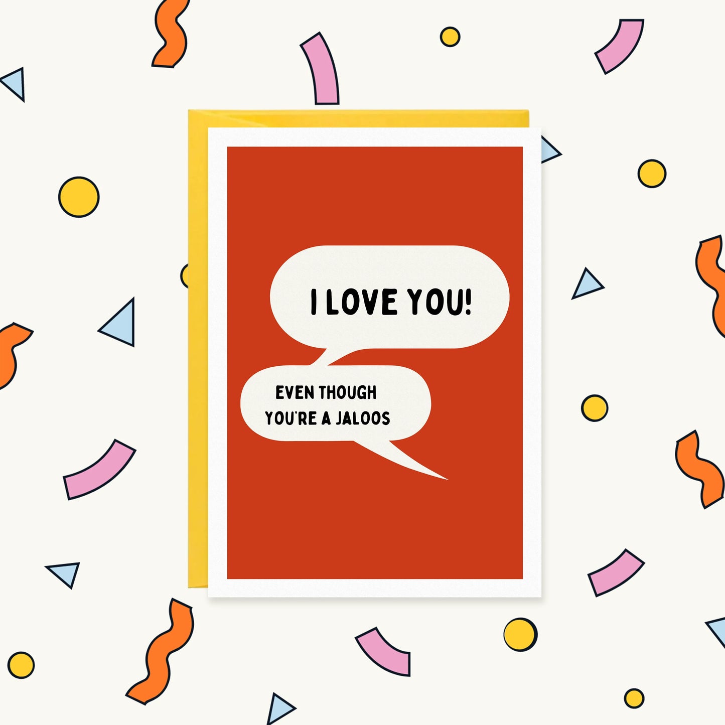 You’re a Jaloos Funny Desi Love & Roast Card | VALENTINES FOR HIM Greeting Card