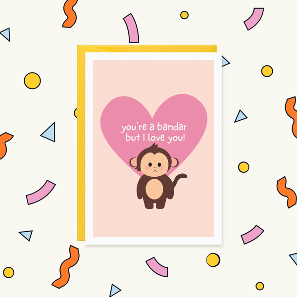 You’re a Bandar But I Love You Cheeky Desi Valentine or Banter Card | VALENTINES FOR HIM Greeting Card
